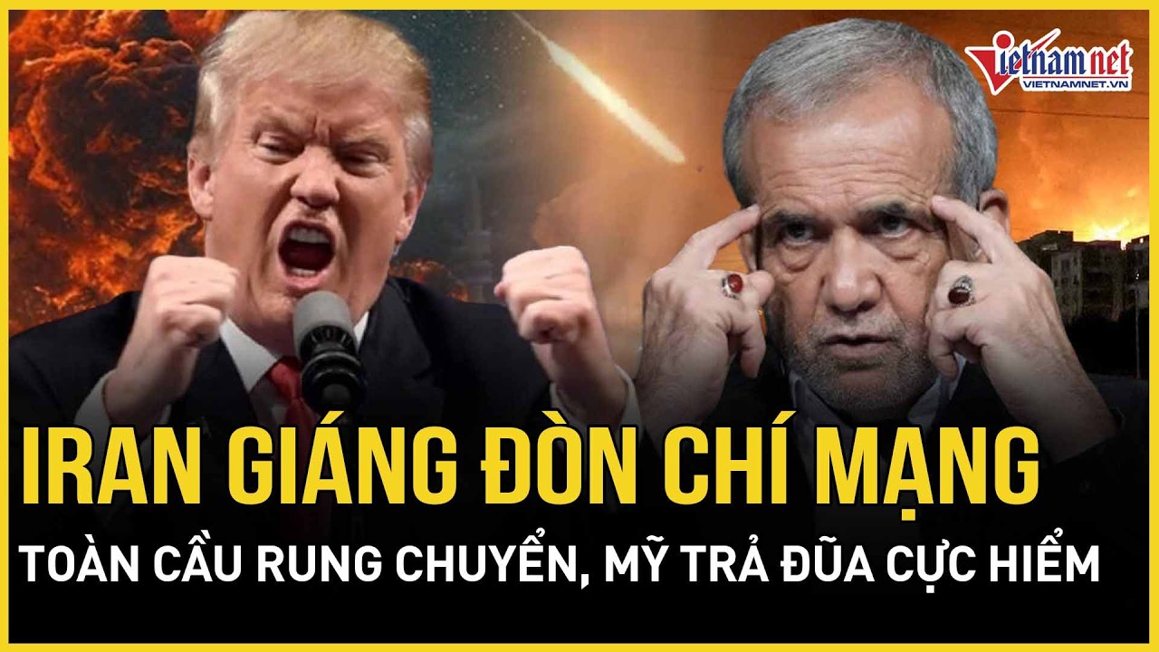 NÓNG RỰC: Iran giáng đòn chí mạng “tử huyệt” Mỹ, toàn cầu rung chuyển, Washington phản đòn cực hiểm