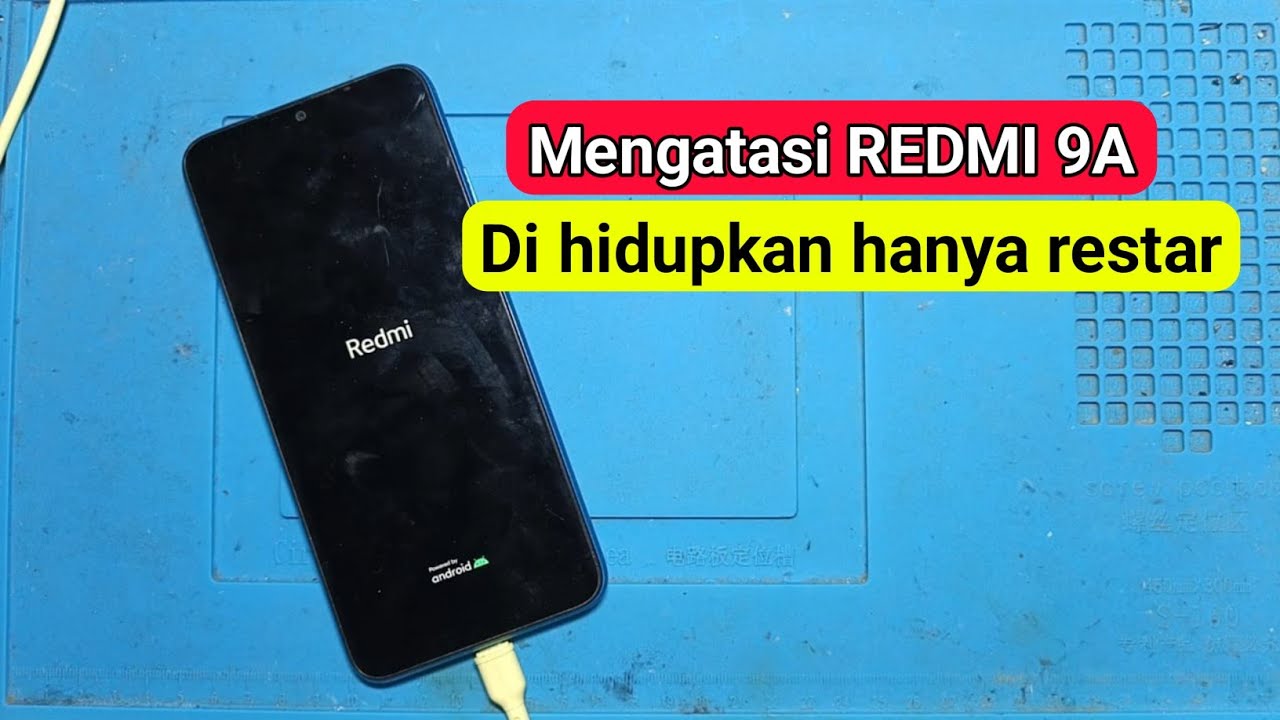 CARA MENGATASI REDMI 9A RESTAR TIDAK BISA DI HIDUPKAN