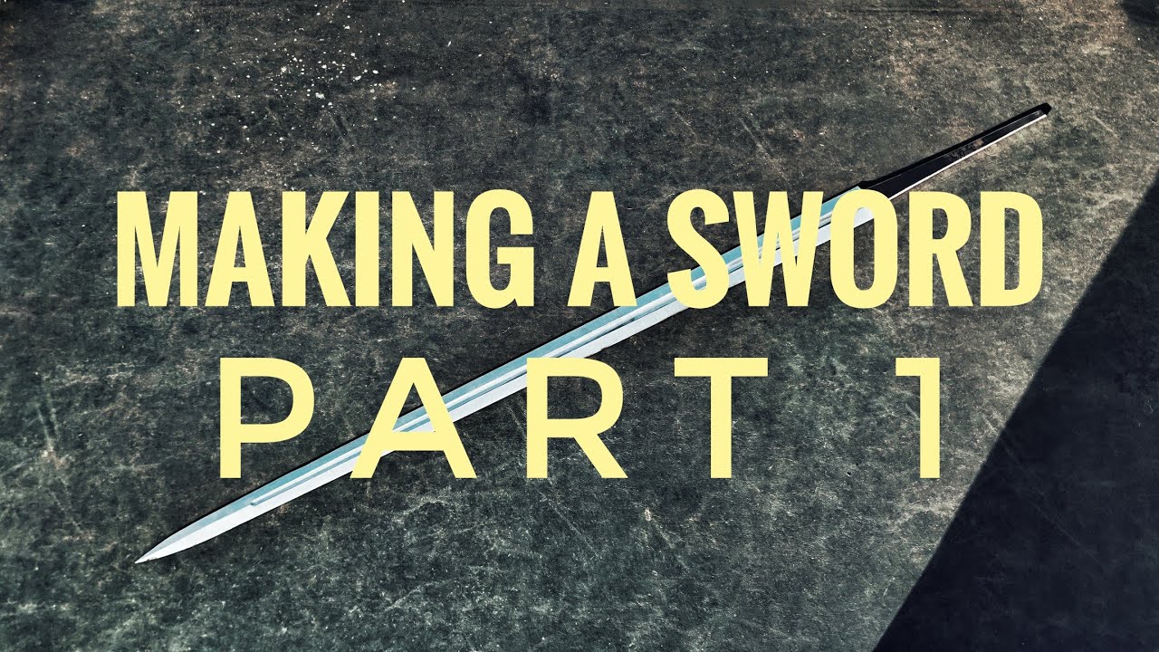 MAKING A LONGSWORD [part 1]