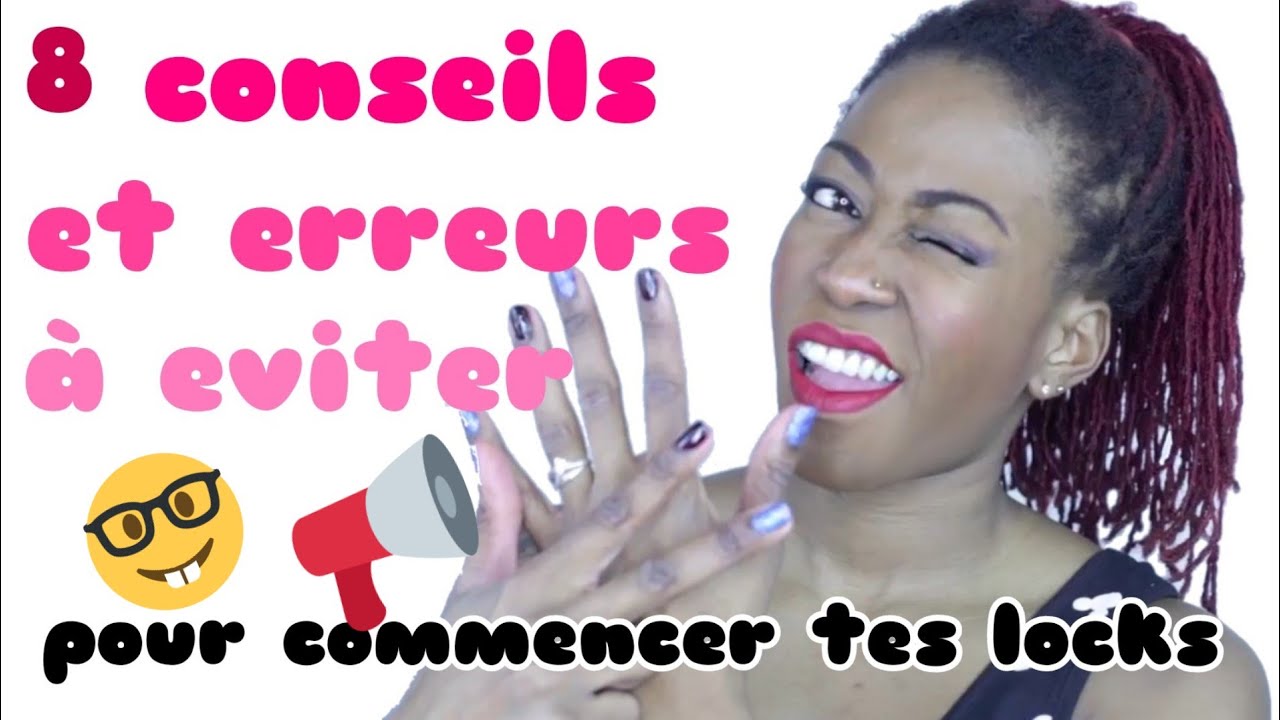 8 conseils pour débuter ses locks et erreurs à éviter
