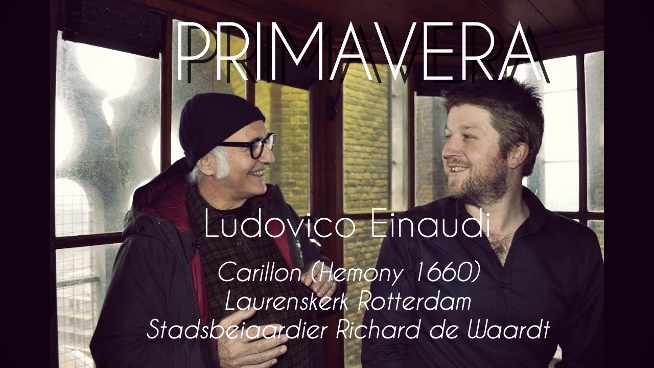 Primavera - Ludovico Einaudi | Carillon Laurenskerk Rotterdam (stadsbeiaardier Richard de Waardt)