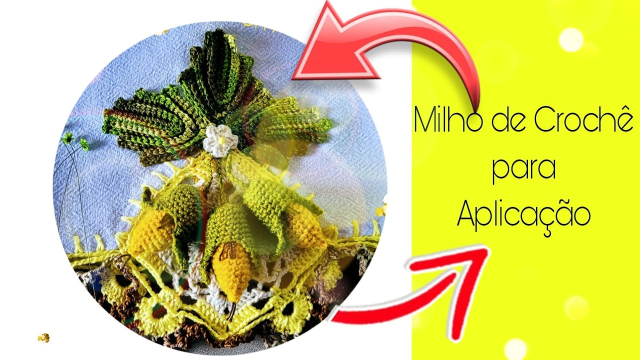Milho de Crochê para Aplicação @joseanesouzaarteemcrochê