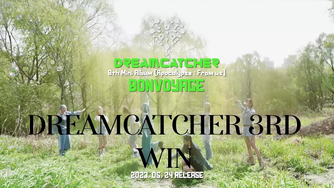 DREAMCATCHER 3RD WIN! BON VOYAGE 1ST WINNN