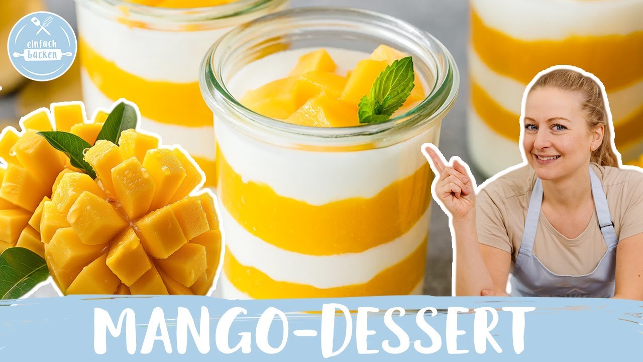 Mango-Dessert  🥭✨| schnell & erfrischend | leckeres Sommer-Dessert | Einfach Backen
