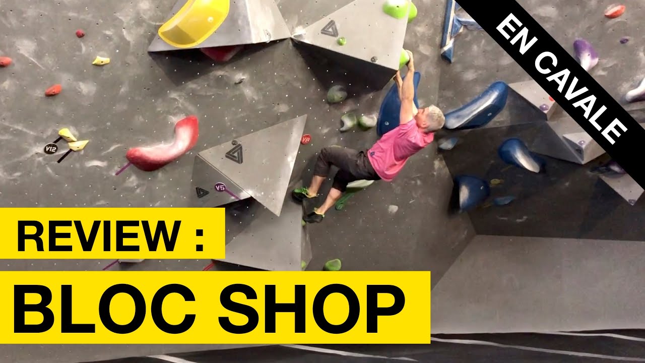 ESCALADE MONTRÉAL : Bloc Shop (avis & critique)