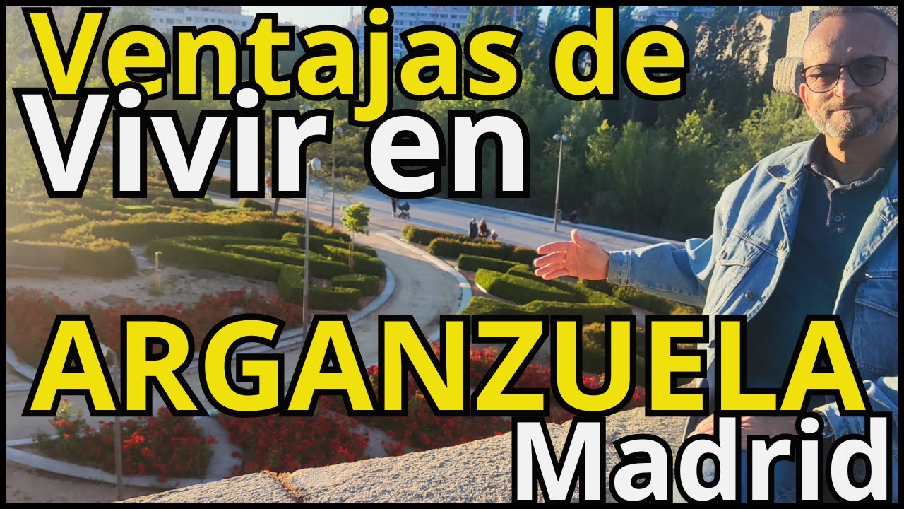 ¿Conoces las Ventajas de VIVIR en el Distrito ARGANZUELA Madrid?