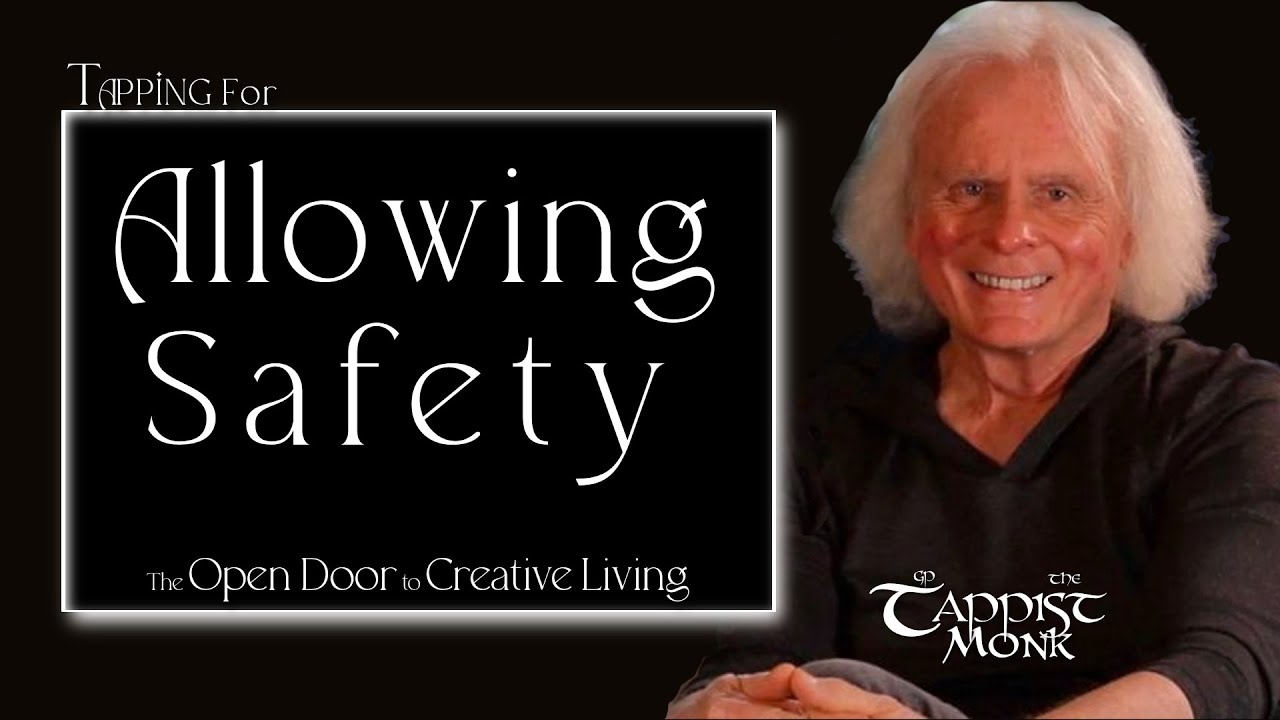 Tapping for Allowing for Safety - The Open Door to Creative Living