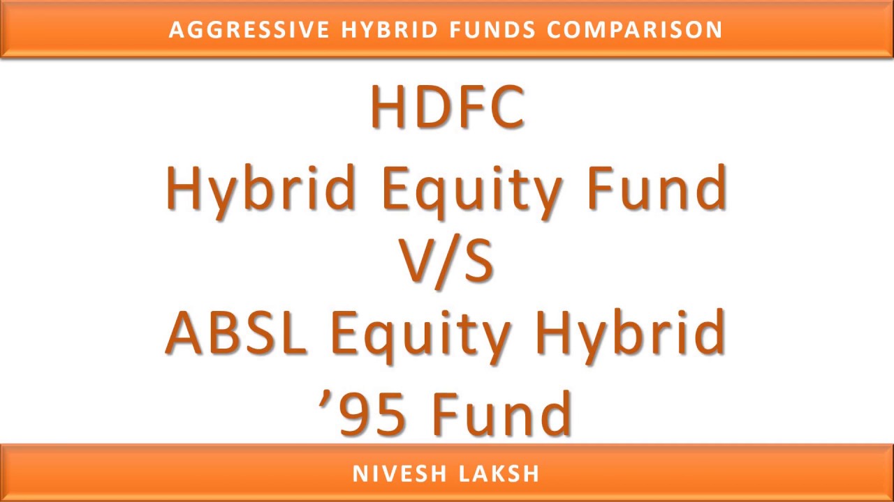HDFC Hybrid Equity Fund V/S ABSL Equity Hybrid '95 Fund| BEST AGGRESSIVE HYBRID FUND 2020| HINDI