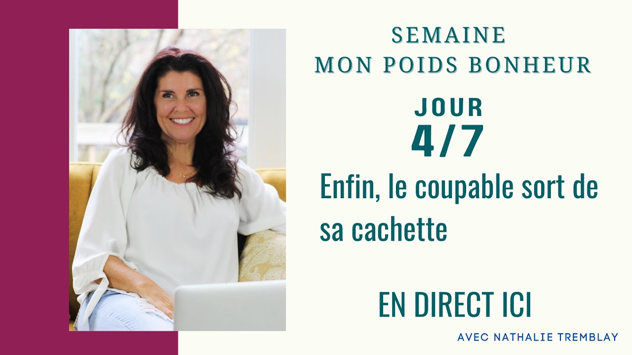 Semaine Mon Poids Bonheur Jour 4 : Enfin, le coupable sort de sa cachette