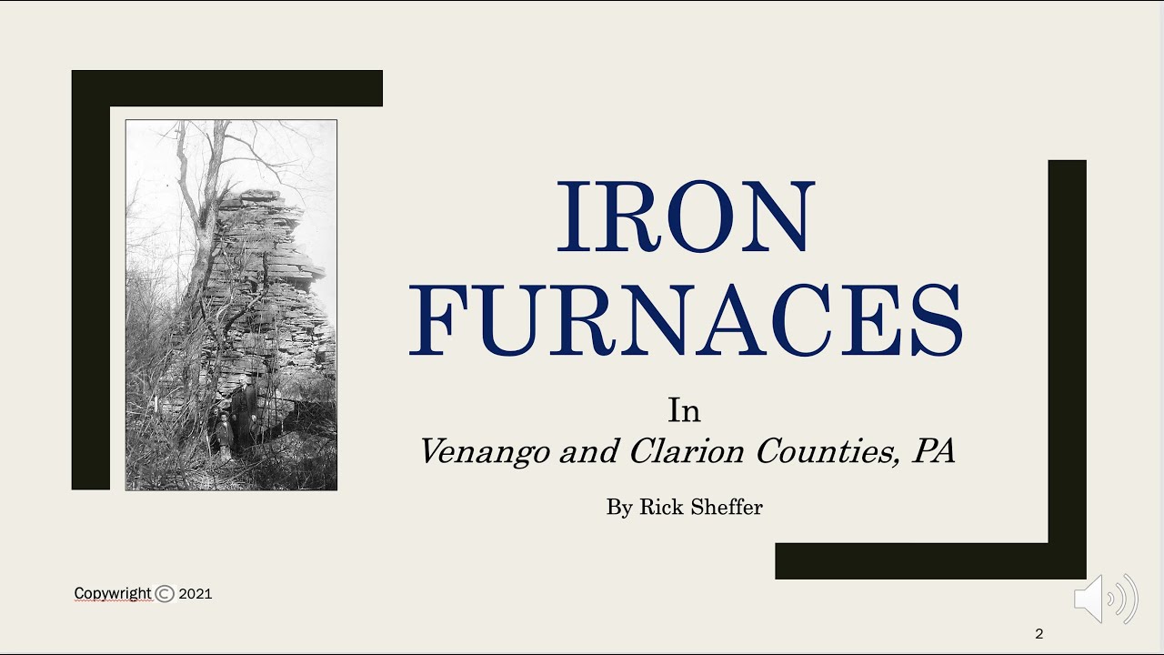 Old Iron Furnaces of Venango & Clarion Counties, PA (1820 - 1850)