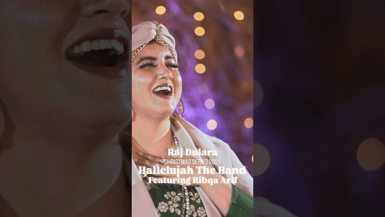 Hallelujah The Band #RajDulara #RibqaArif