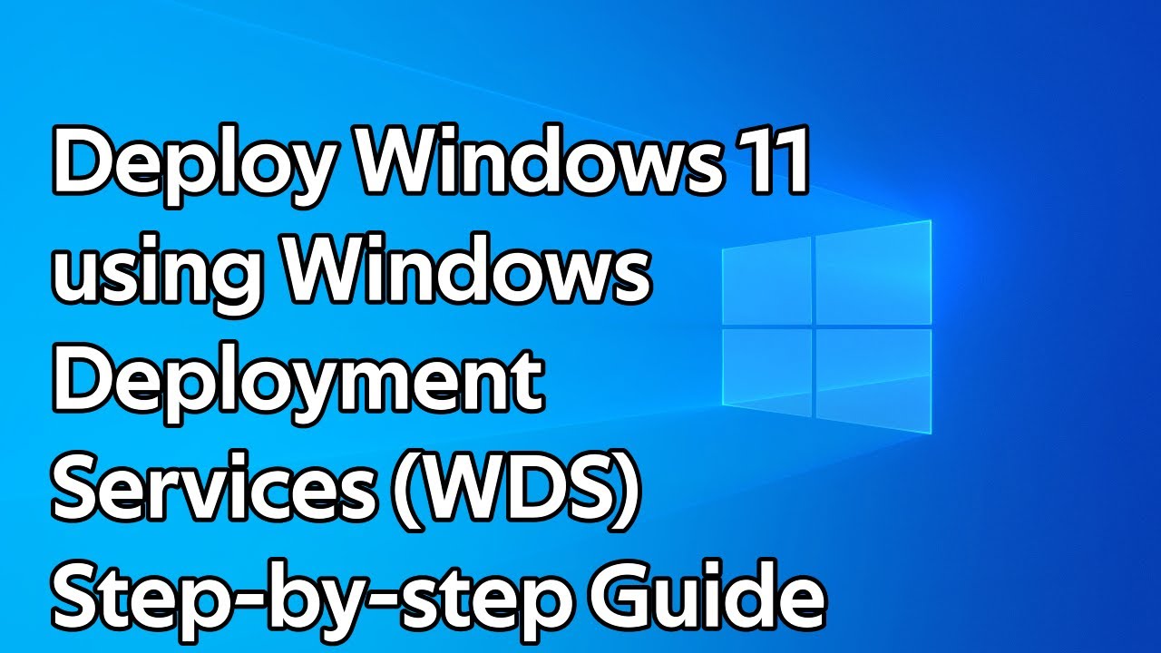 Как развернуть Windows 11 с помощью служб развертывания Windows (WDS)