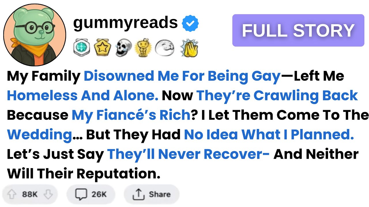 [Full Story] My Family Disowned Me For Being Gay&mdash;Left Me Homeless And Alone. Now They&rsquo;re Crawling Bk