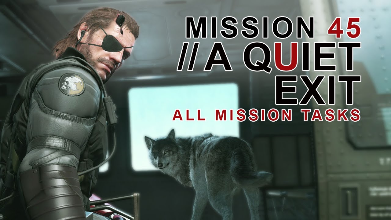MGSV The Phantom Pain ALL Mission Tasks/#45 A Quiet Exit -Executed Achievement Guide