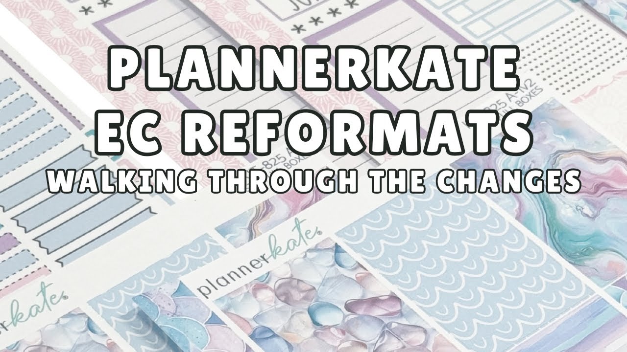 PLANNERKATE REFORMATS FOR THE NEW EC PLANNERS | Walking through the changes, side by side