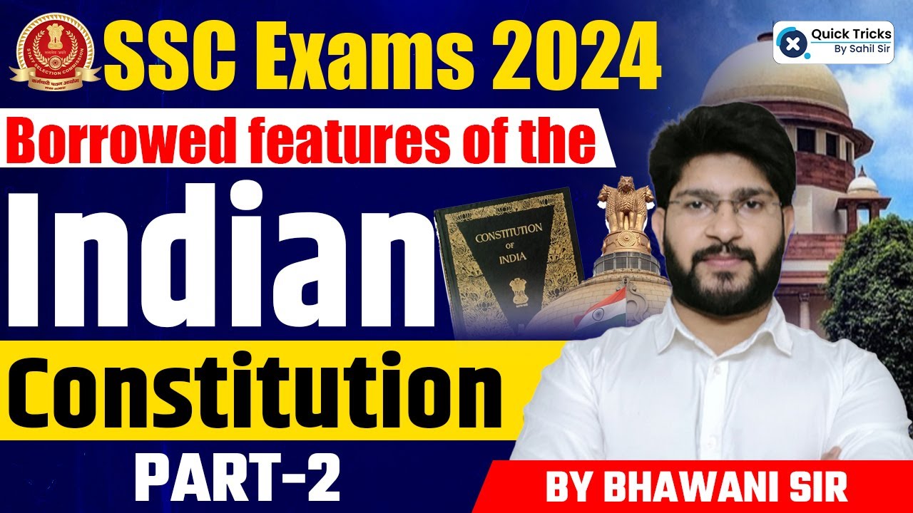 Indian Polity for SSC CGL, CHSL, CPO 2024| Borrowed Features of Indian Constitution | By Bhawani Sir