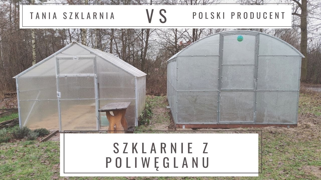 Szklarnia z poliwęglanu - porównanie dwóch producentów