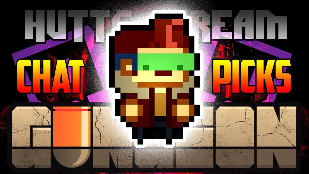CHAT PICKS my Items - Pilot Run - Hutts Streams Enter the Gungeon