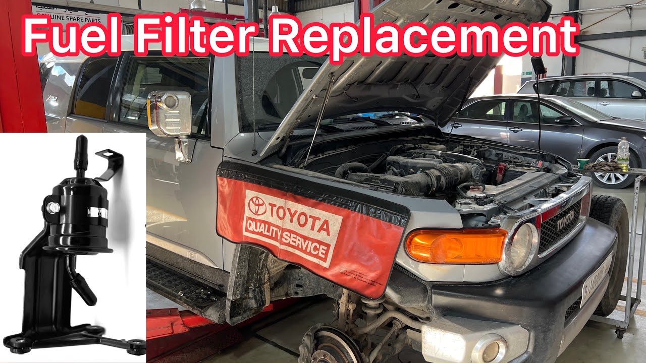 Fuel Filter Replacement Of Toyota FJ Cruiser