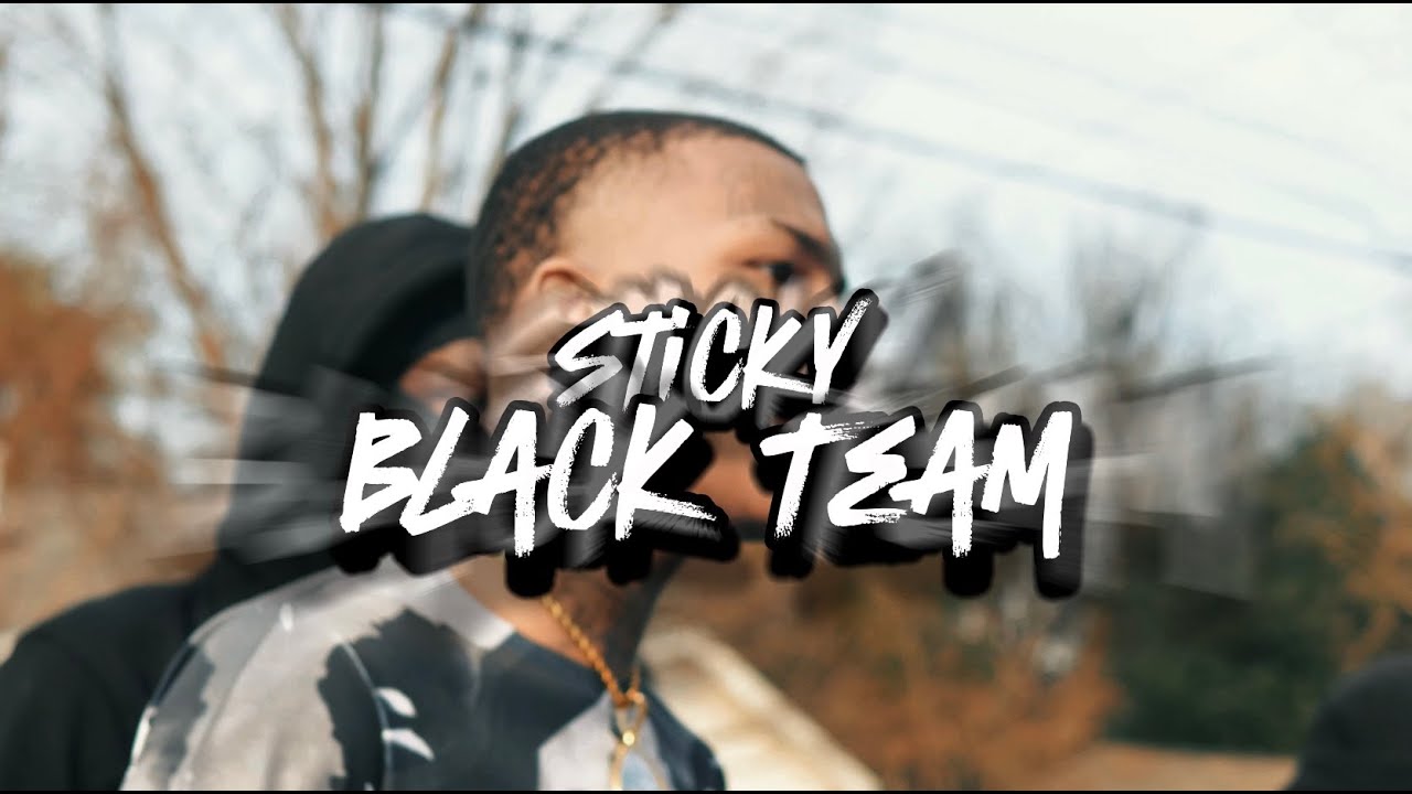 Stickyy - Black Team [Official Music Video] Shot By : @2facedfilms84