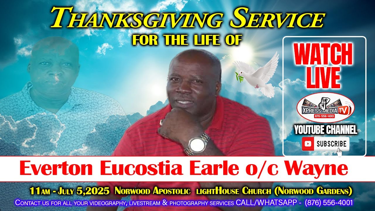 Thanksgiving Service for the late Everton Eucostia Earle o/c Wayne