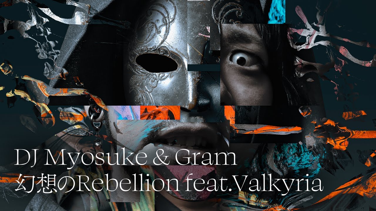 DJ Myosuke & Gram - 幻想のRebellion feat.​Valkyria