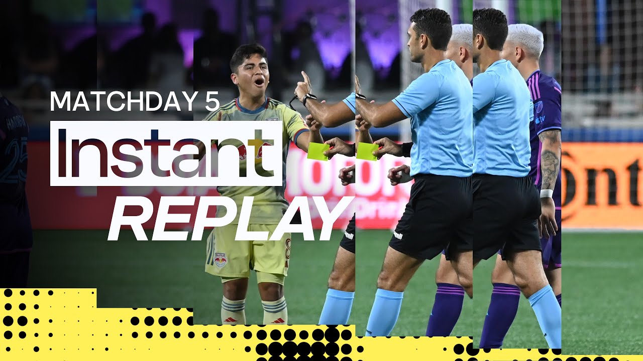 4 Potential Red Cards in Charlotte, 3 Crucial VAR interventions in LA and more from Matchday 5!