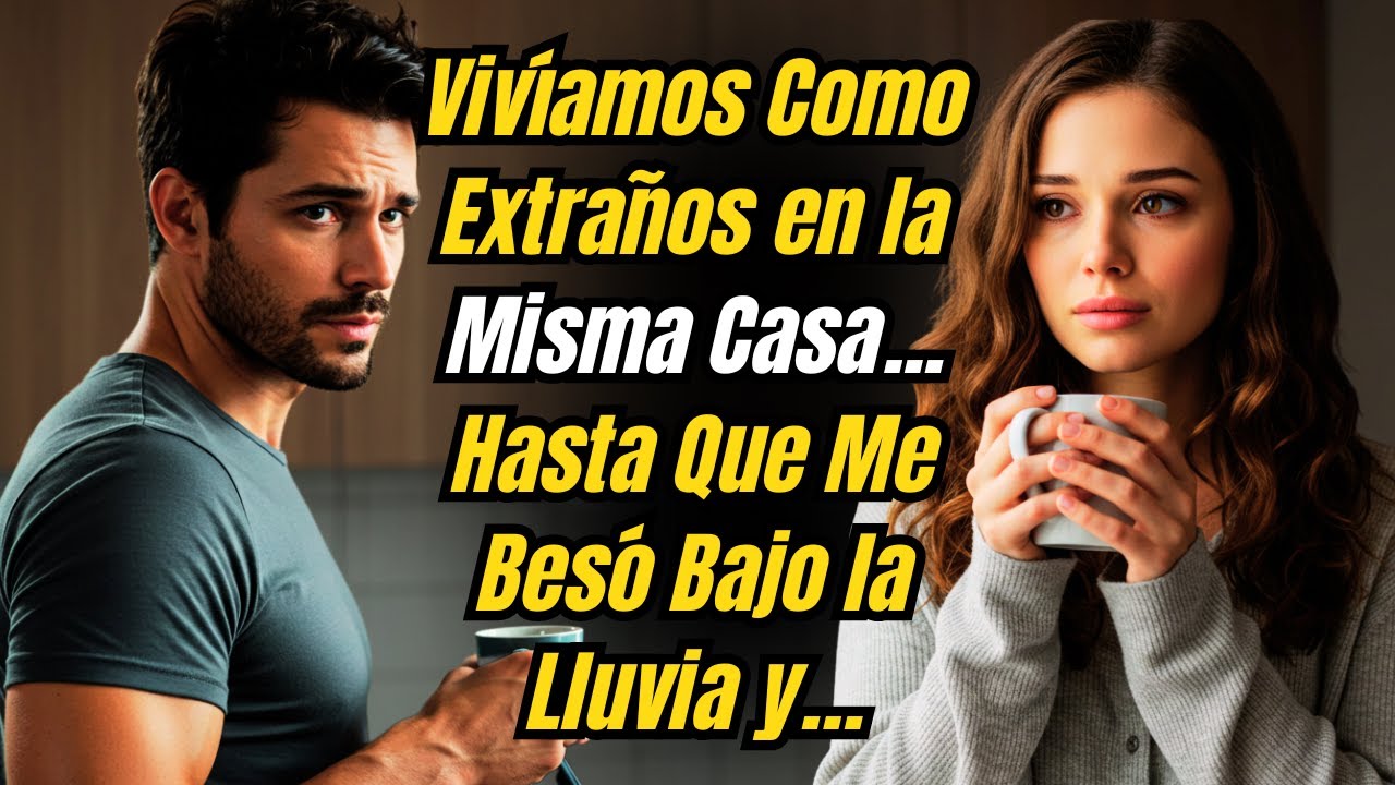 Vivíamos Como Extraños en la Misma Casa... Hasta Que Me Besó Bajo la Lluvia y…