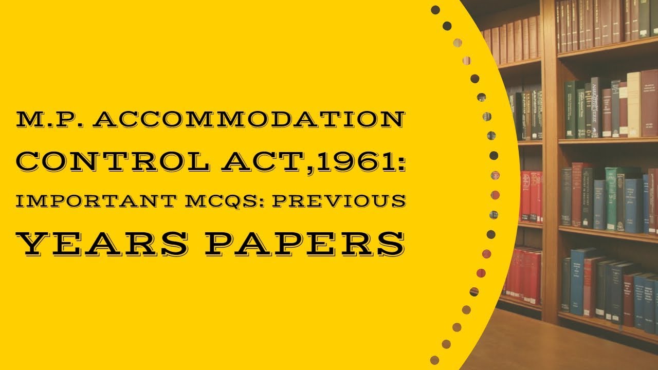 M.P. Accommodation Control Act, 1961 I Important MCQs I Previous Year Papers