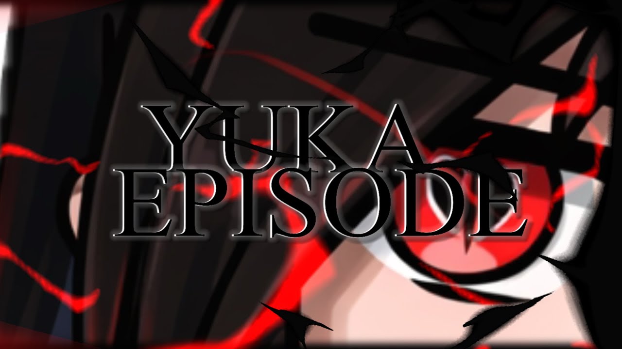YUKA - A Broken Promise | GLMM 
