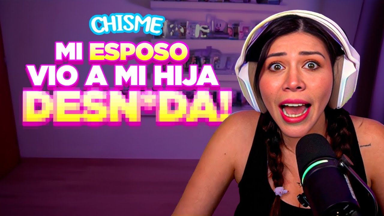 Mi ESPOSO vio DESN*DA a MI HIJA 😱😡😱 | 🔥5 CHISMES🔥| FridaArellano