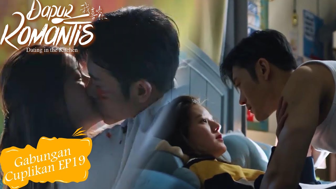 Dating in the Kitchen (Dapur Romantis) | Gabungan Cuplikan EP19 | 我，喜欢你 | WeTV【INDO SUB】