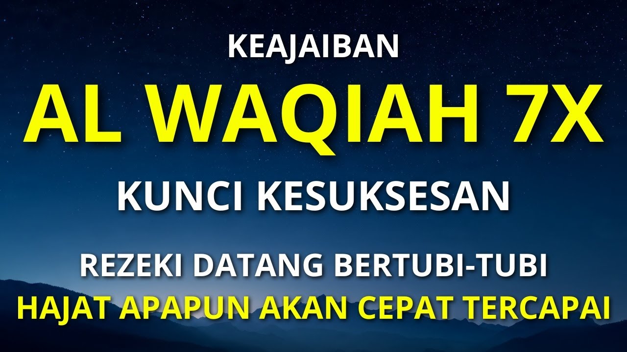 Dahsyat Surat AL WAQIAH 7×, dengarkan hutang lunas ✅, Rezeki mengalir deras, al waqiah merdu