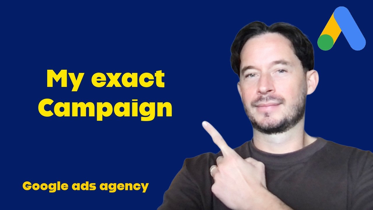 The Exact Google Ads Campaign I'd Use If I Owned Your Local Business