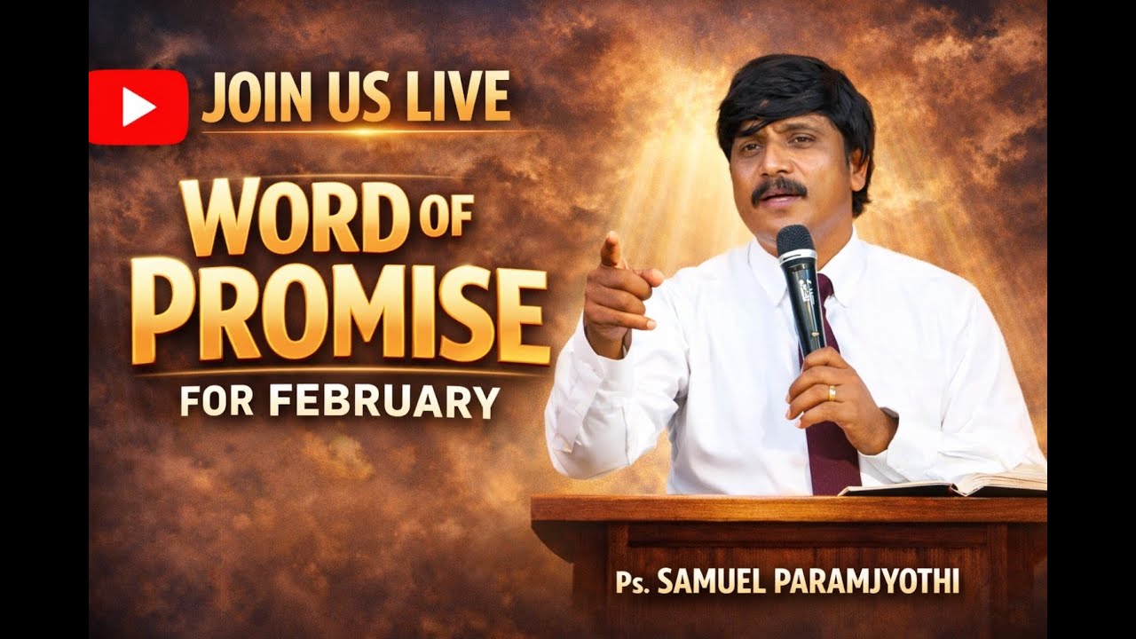 Join us for the Word by Ps. Samuel Paramjyothi | Word of Promise for the month of February