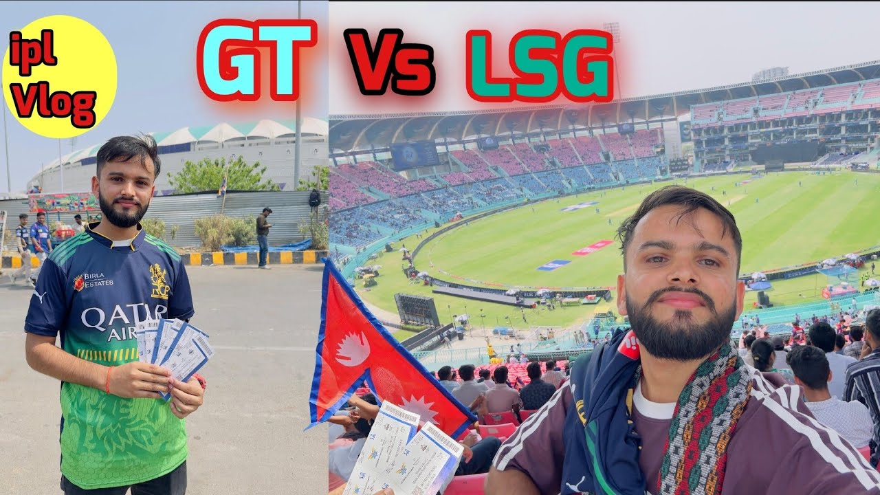 Gt VS lsg cricket 🏏 in Ekana Nepal To Lucknow First match experience in the stadium