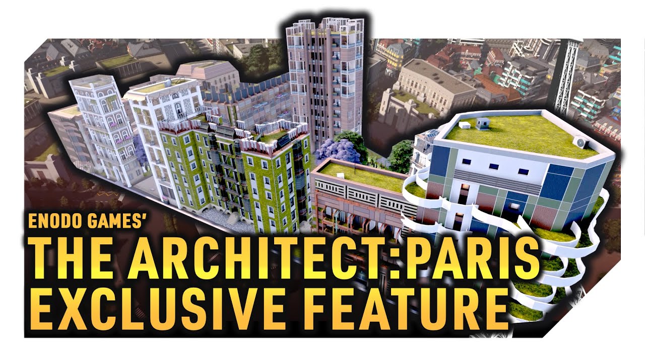 The Architect: Paris - Exclusive Feature Breakdown | A Gorgeous Construction Simulator
