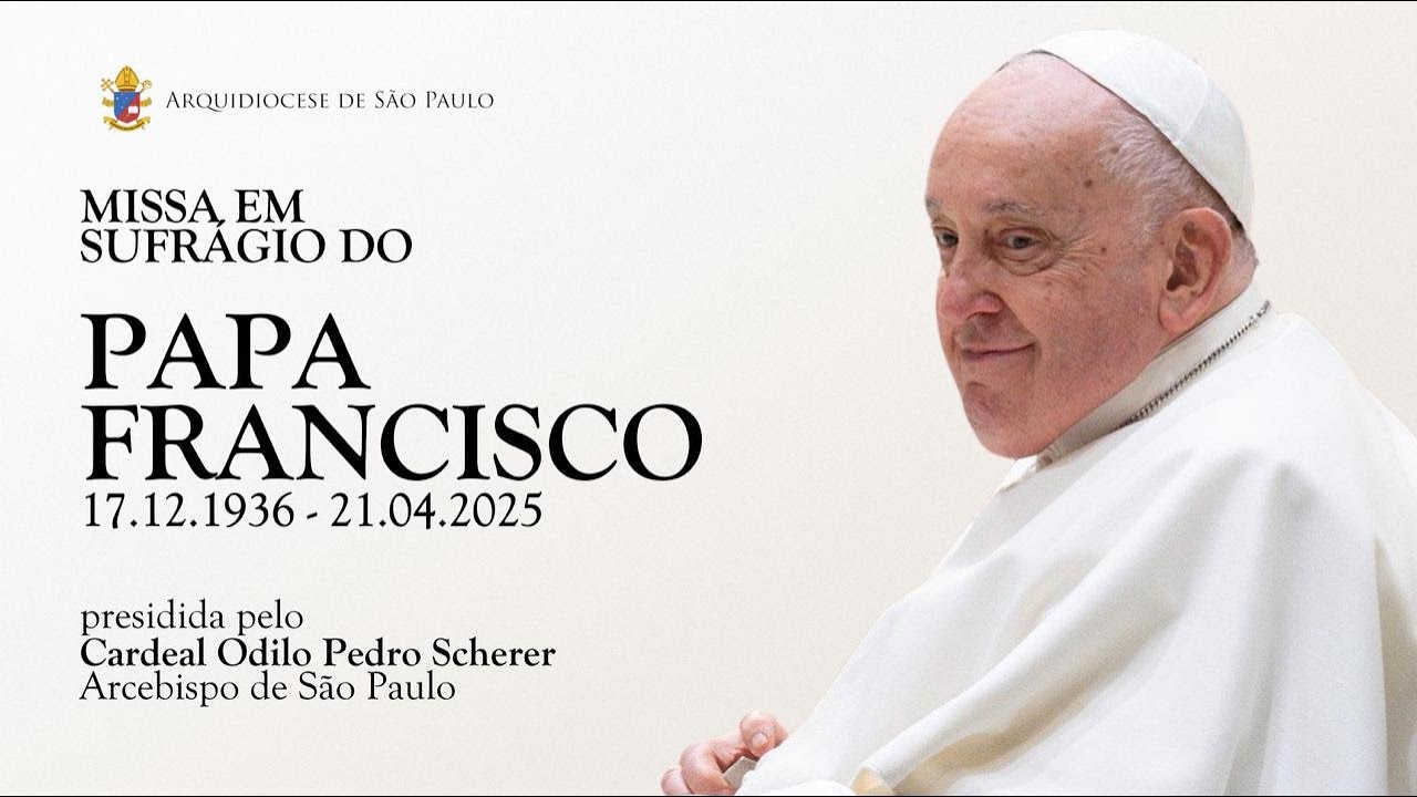 #PapaFrancisco | Missa em sufrágio do Papa Francisco