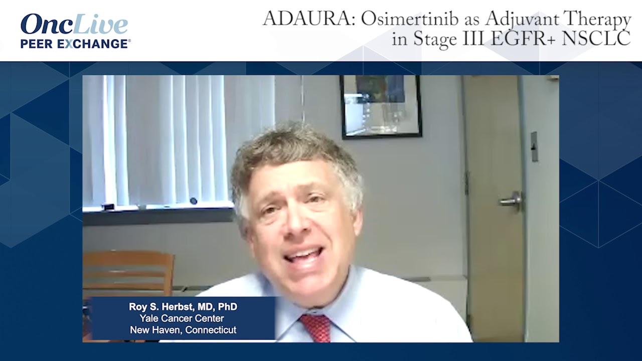 ADAURA: Osimertinib as Adjuvant Therapy in Stage III EGFR+ NSCLC