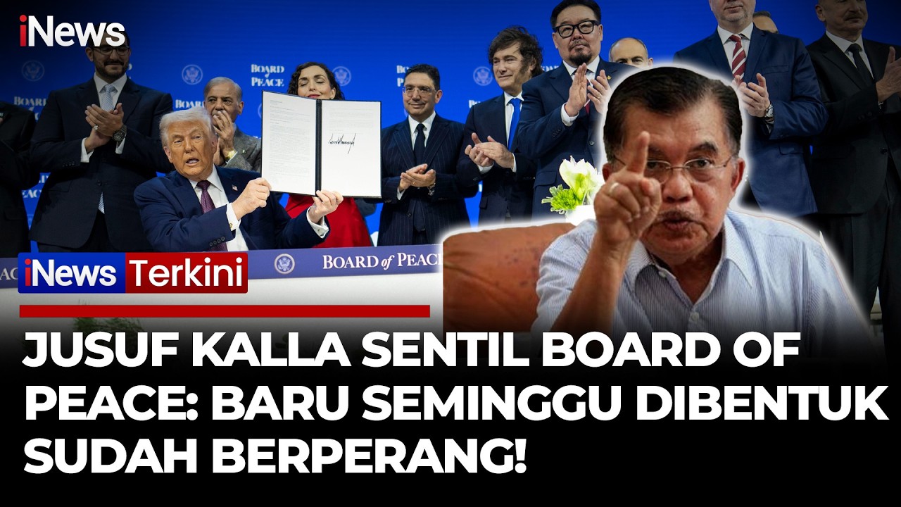 Jusuf Kalla: Board of Peace Ide Bagus, Tapi Jangan Baru Seminggu Sudah Perang | iNews Terkini 7/3