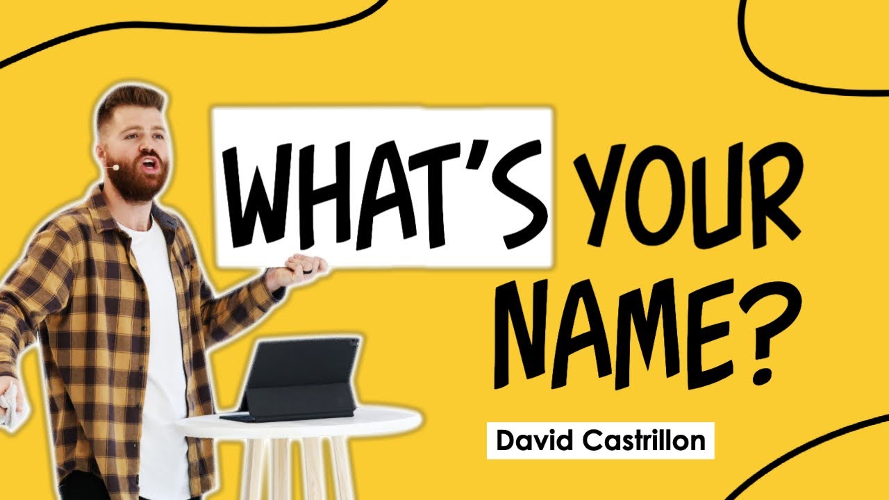 What is Your Name? | David Castrillon