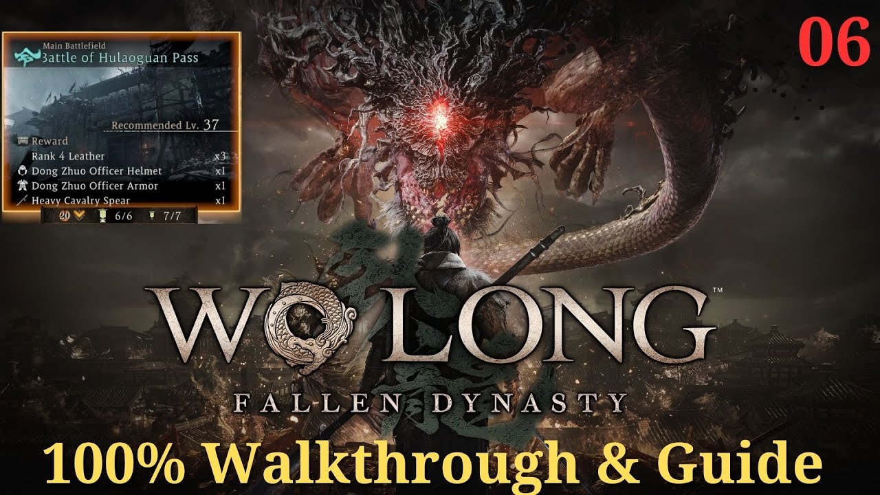100% Walkthrough & Guide The Battle of Hulaoguan Pass Wo Long : Fallen Dynasty