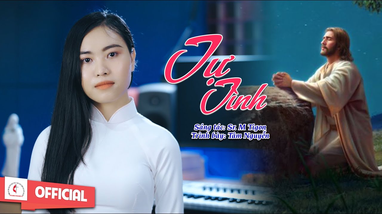 Tự Tình || Sáng tác : Sr M.Tigon ||Trình bày : Tâm Nguyễn || Official Studio Thánh Ca