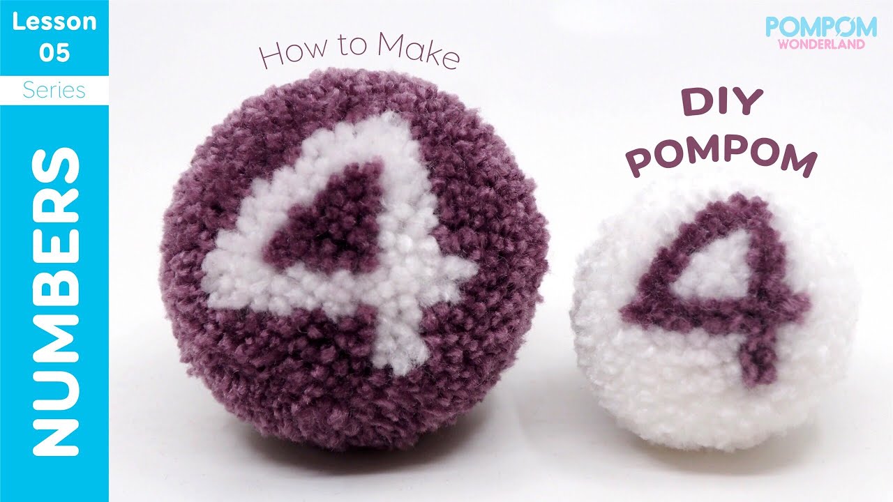 Pompom Four - NUMBER 4 - DIY Pompom