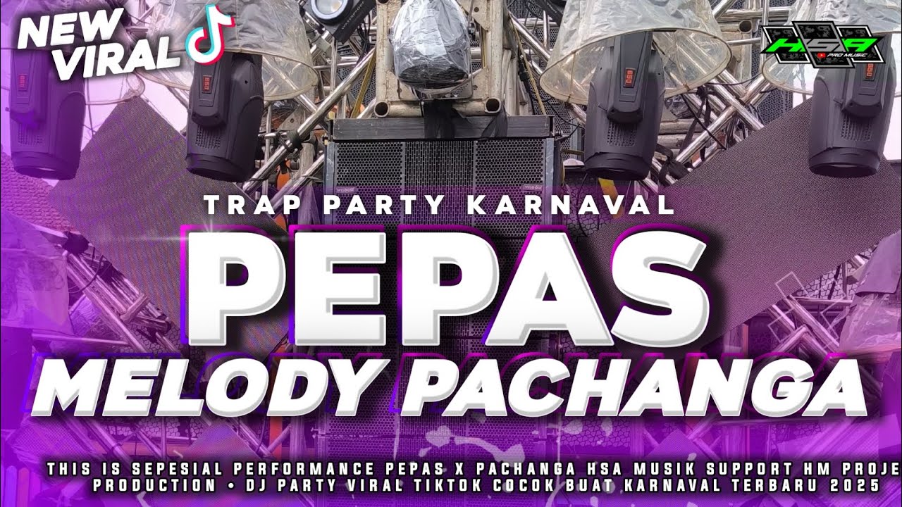 DJ VIRAL TIKTOK PEPAS X PACHANGA YANG KALIAN CARI CARI STYLE TRAP PARTY ASEK-ASEK ‼️