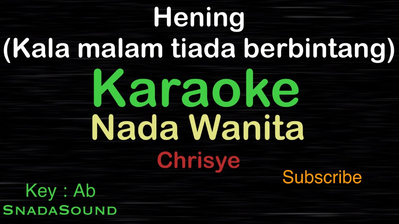 HENING-Kala malam tiada -Nostalgia-Chrisye |KARAOKE WANITA ​⁠ -Female-Cewek-Perempuan@UcokkuYasir