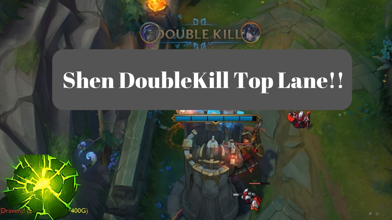 Aftershock Shen outplay toplane (DOUBLEKILL)