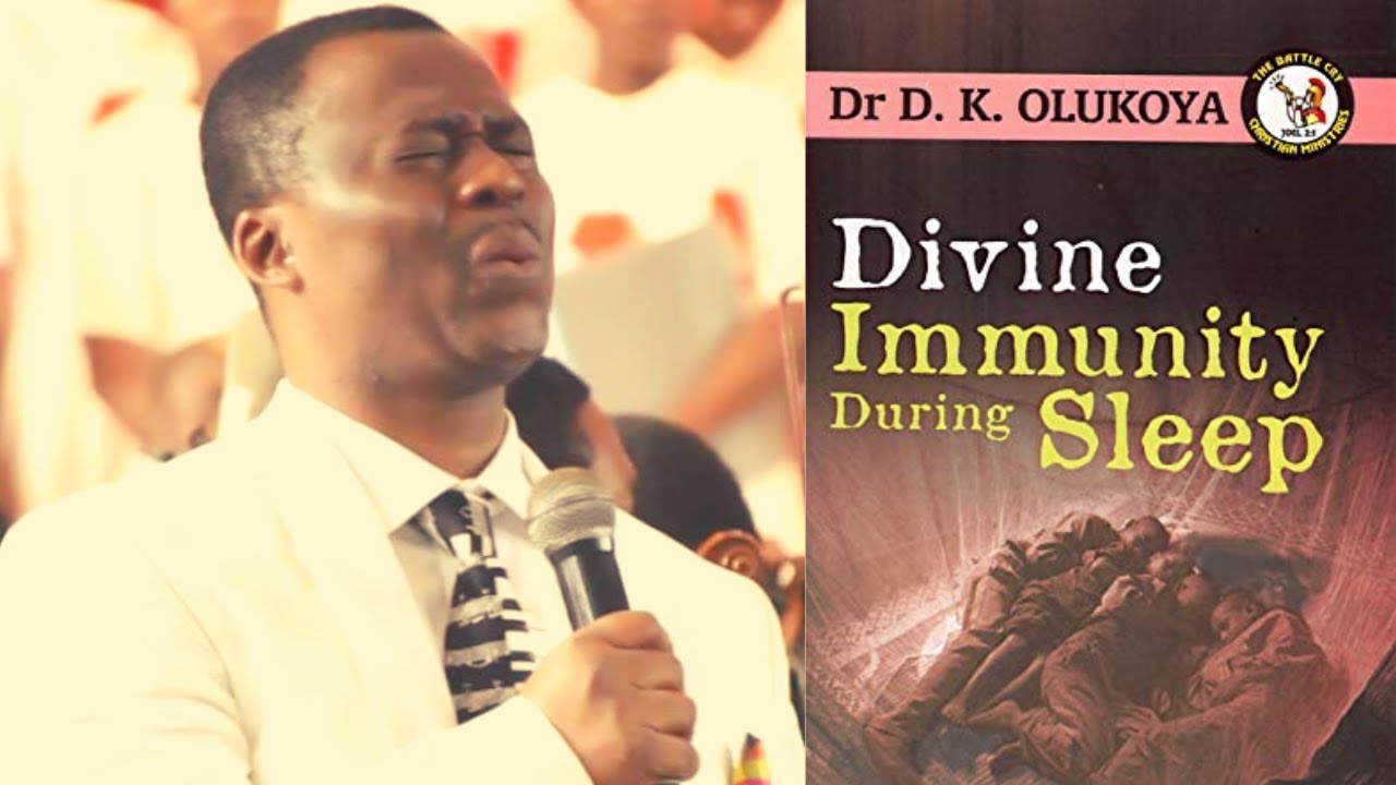 Dr D.K Olukoya : Divine Immunity During Sleep