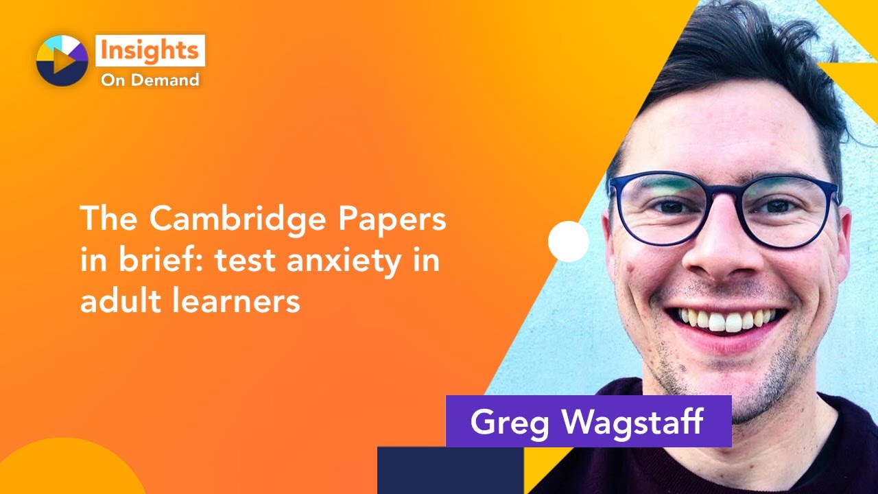 Cambridge Papers in brief: test anxiety in adult learners