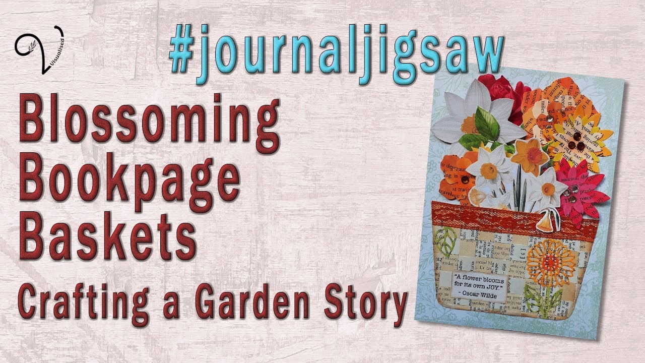 Crafting A Garden Story : Blooming Bookpage Baskets : #journal jigsaw